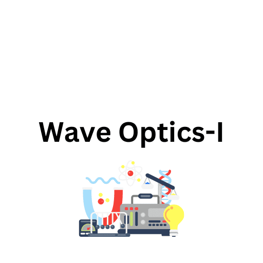 Wave Optics-I